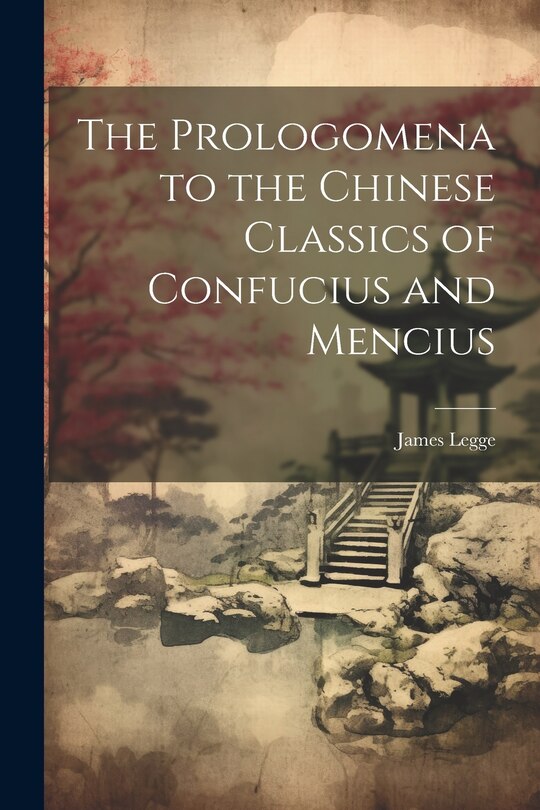 Couverture_The Prologomena to the Chinese Classics of Confucius and Mencius