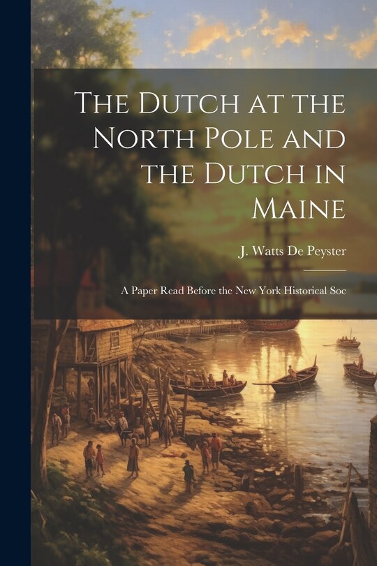 Couverture_The Dutch at the North Pole and the Dutch in Maine