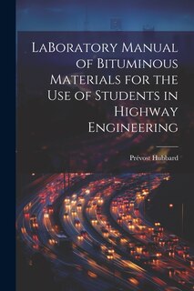 Front cover_LaBoratory Manual of Bituminous Materials for the use of Students in Highway Engineering