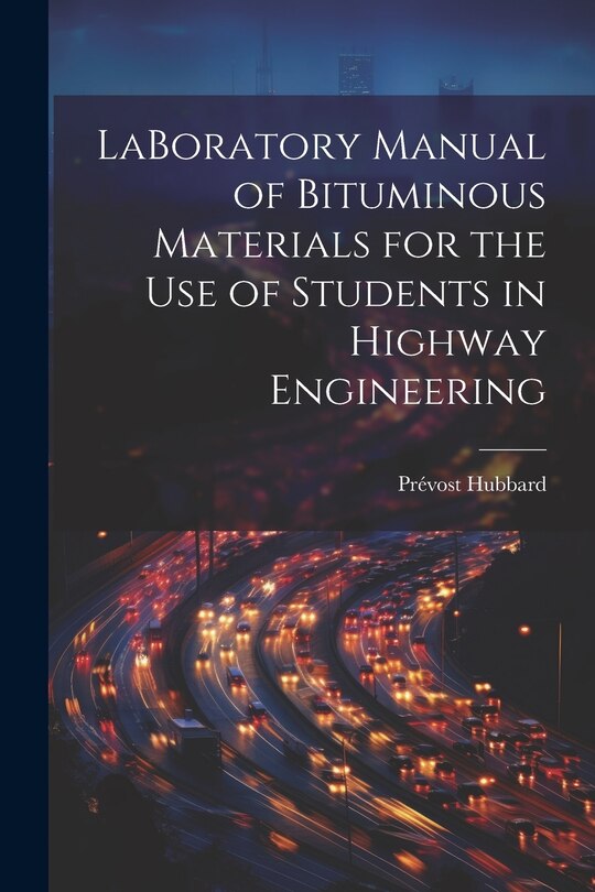 Front cover_LaBoratory Manual of Bituminous Materials for the use of Students in Highway Engineering