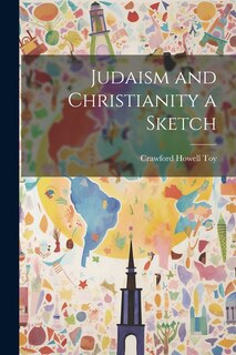 Front cover_Judaism and Christianity a Sketch