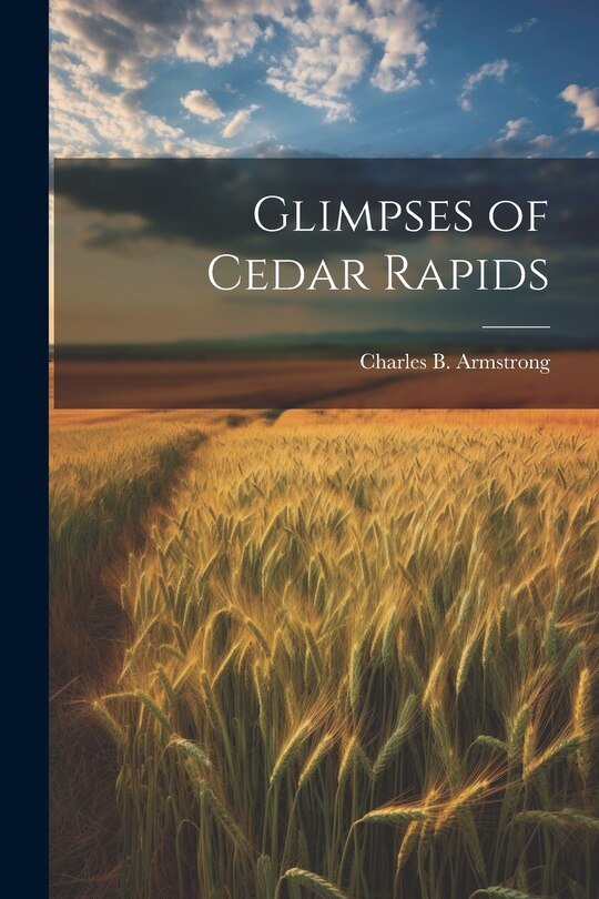 Front cover_Glimpses of Cedar Rapids