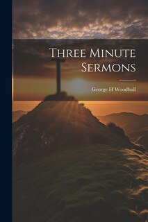 Three Minute Sermons