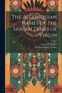 Front cover_The Algonquian Names of the Siouan Tribes of Virgin