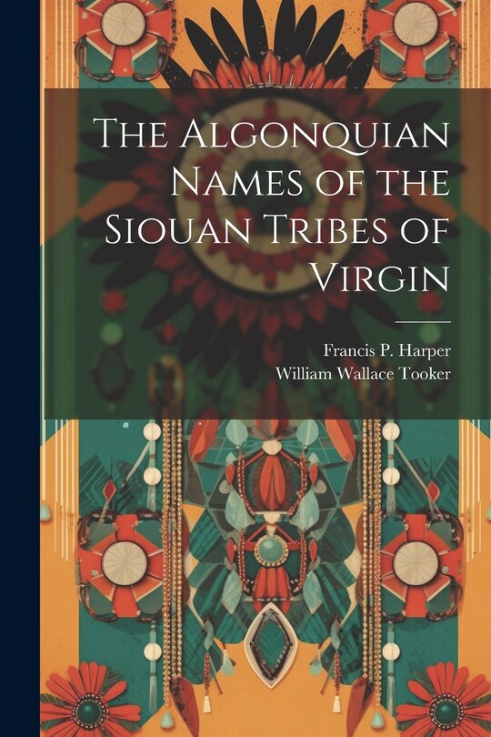 Front cover_The Algonquian Names of the Siouan Tribes of Virgin