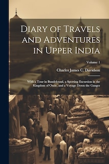 Couverture_Diary of Travels and Adventures in Upper India