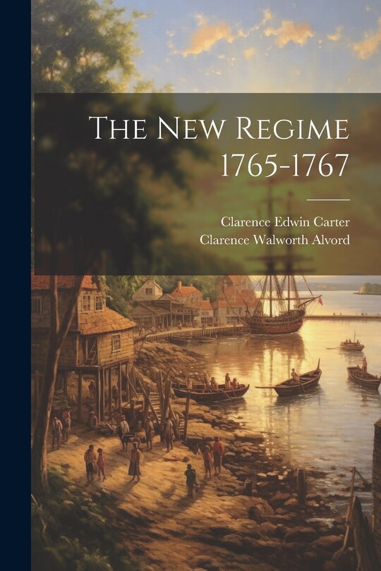 Front cover_The New Regime 1765-1767