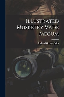 Front cover_Illustrated Musketry Vade Mecum