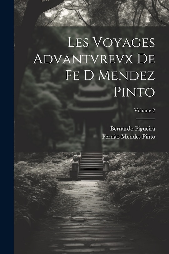Front cover_Les Voyages Advantvrevx De Fe D Mendez Pinto; Volume 2