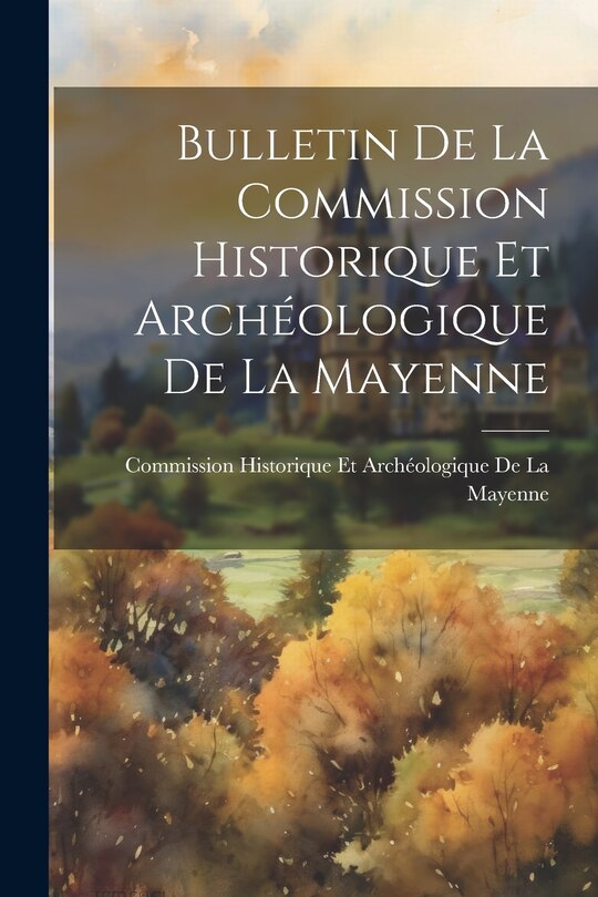 Front cover_Bulletin De La Commission Historique Et Archéologique De La Mayenne