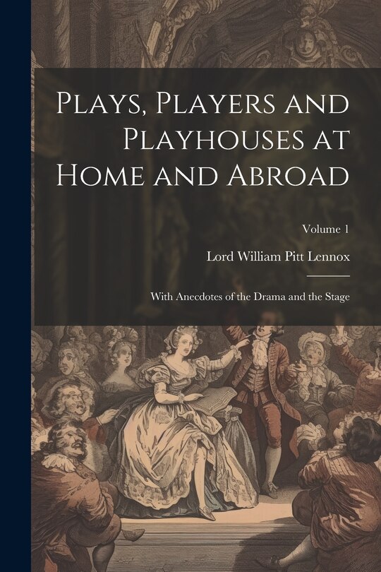 Front cover_Plays, Players and Playhouses at Home and Abroad