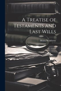 Front cover_A Treatise of Testaments and Last Wills