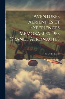 Front cover_Aventures Aeriennes Et Experiences Memorables Des Grands Aeronautes