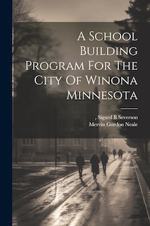 Couverture_A School Building Program For The City Of Winona Minnesota