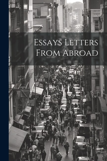 Front cover_Essays Letters From Abroad