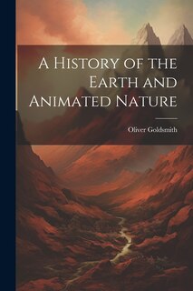 Couverture_A History of the Earth and Animated Nature