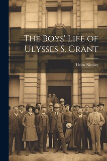 Front cover_The Boys' Life of Ulysses S. Grant