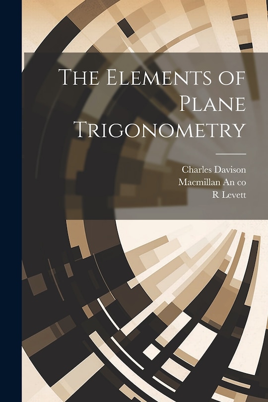 The Elements of Plane Trigonometry