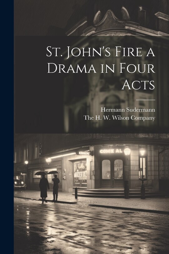 Couverture_St. John's Fire a Drama in Four Acts