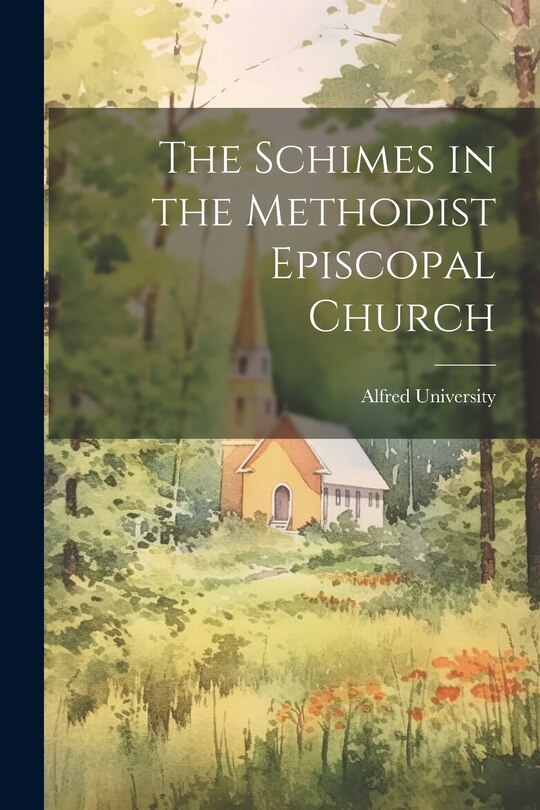 Front cover_The Schimes in the Methodist Episcopal Church