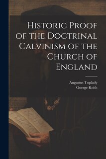 Couverture_Historic Proof of the Doctrinal Calvinism of the Church of England