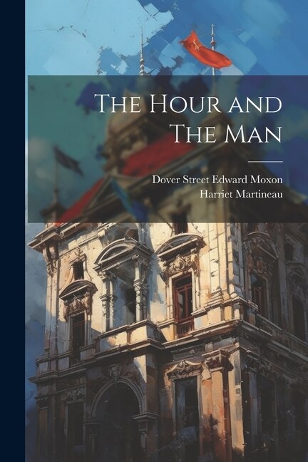 The Hour and The Man