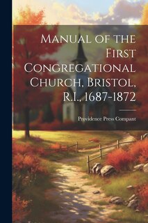 Couverture_Manual of the First Congregational Church, Bristol, R.I., 1687-1872