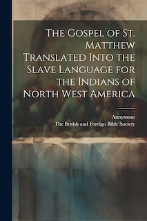 Couverture_The Gospel of st. Matthew Translated Into the Slave Language for the Indians of North West America