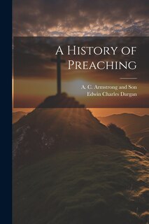 Front cover_A History of Preaching