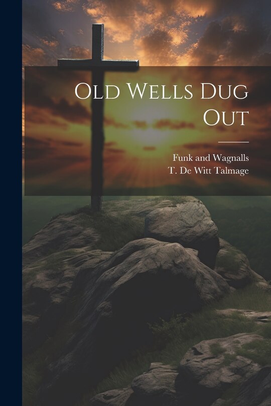 Front cover_Old Wells dug Out