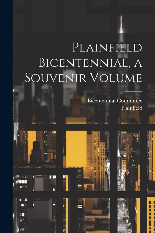 Couverture_Plainfield Bicentennial, a Souvenir Volume
