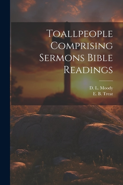 Toallpeople Comprising Sermons Bible Readings