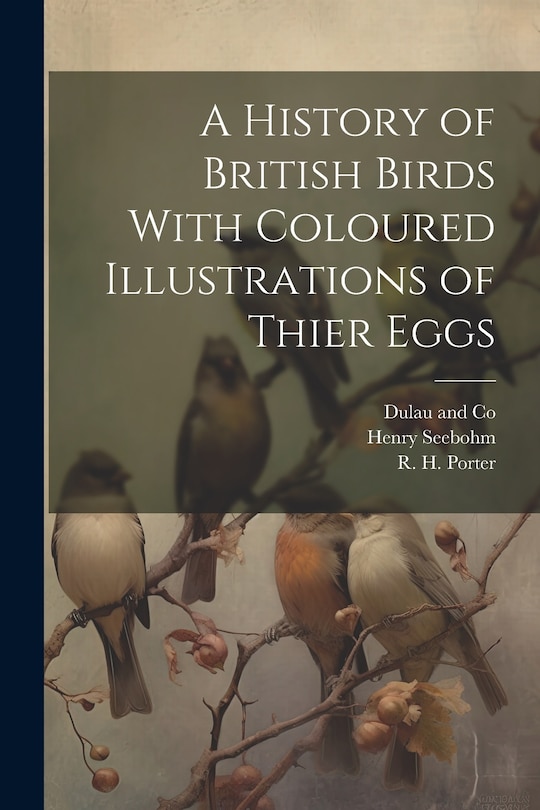 Couverture_A History of British Birds With Coloured Illustrations of Thier Eggs