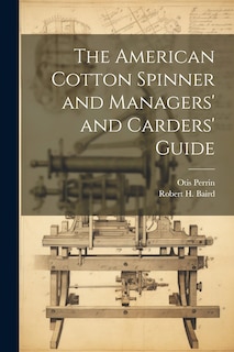 Front cover_The American Cotton Spinner and Managers' and Carders' Guide