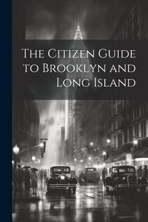 Front cover_The Citizen Guide to Brooklyn and Long Island
