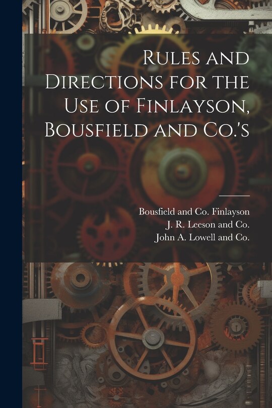 Front cover_Rules and Directions for the Use of Finlayson, Bousfield and Co.'s