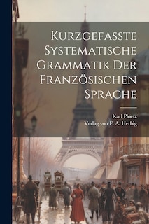 Front cover_Kurzgefasste Systematische Grammatik der Französischen Sprache