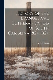 Couverture_History of the Evangelical Lutheran Synod of South Carolina 1824-1924