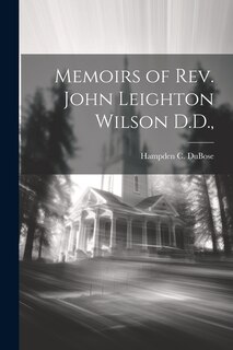 Couverture_Memoirs of Rev. John Leighton Wilson D.D.,