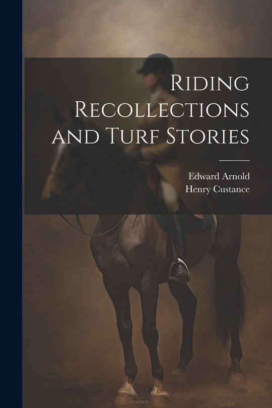 Front cover_Riding Recollections and Turf Stories