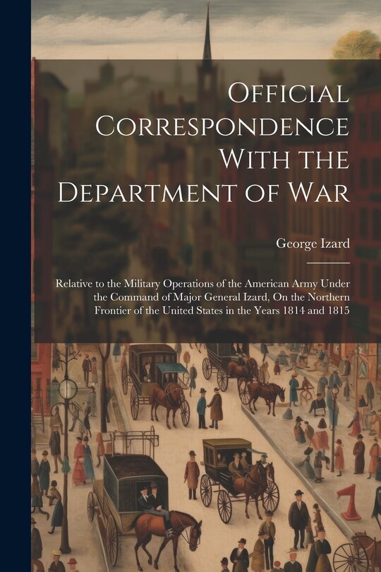 Front cover_Official Correspondence With the Department of War