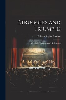 Front cover_Struggles and Triumphs; Or, the Recollections of P.T. Barnum