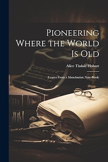 Front cover_Pioneering Where the World Is Old
