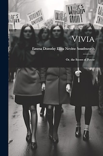 Front cover_Vivia; Or, the Secret of Power
