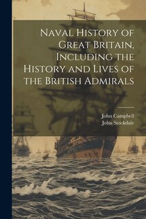 Couverture_Naval History of Great Britain, Including the History and Lives of the British Admirals