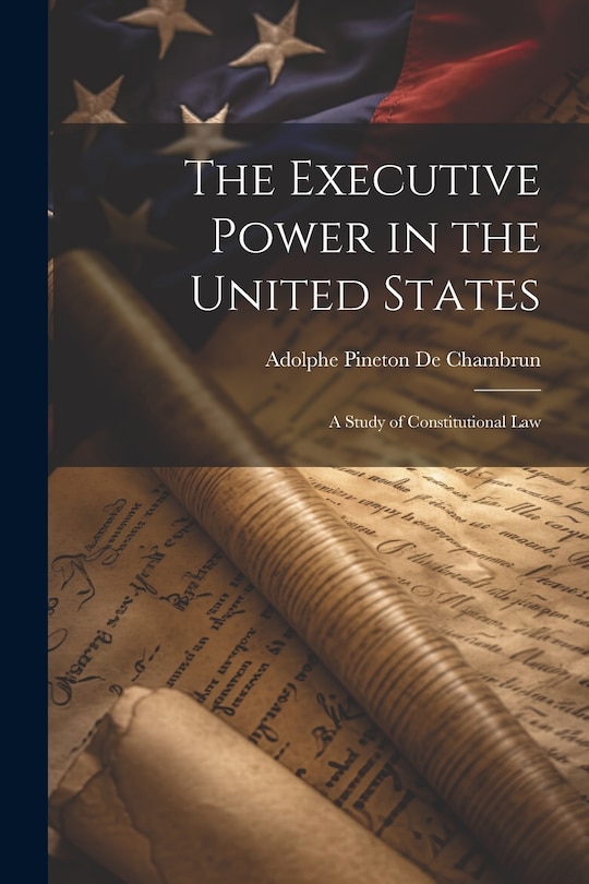 Couverture_The Executive Power in the United States