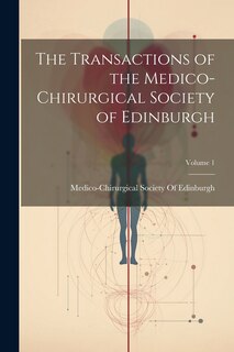 Front cover_The Transactions of the Medico-Chirurgical Society of Edinburgh; Volume 1