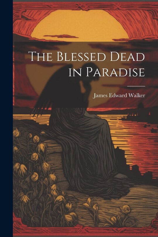 Front cover_The Blessed Dead in Paradise