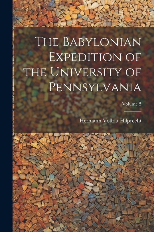 Couverture_The Babylonian Expedition of the University of Pennsylvania; Volume 5
