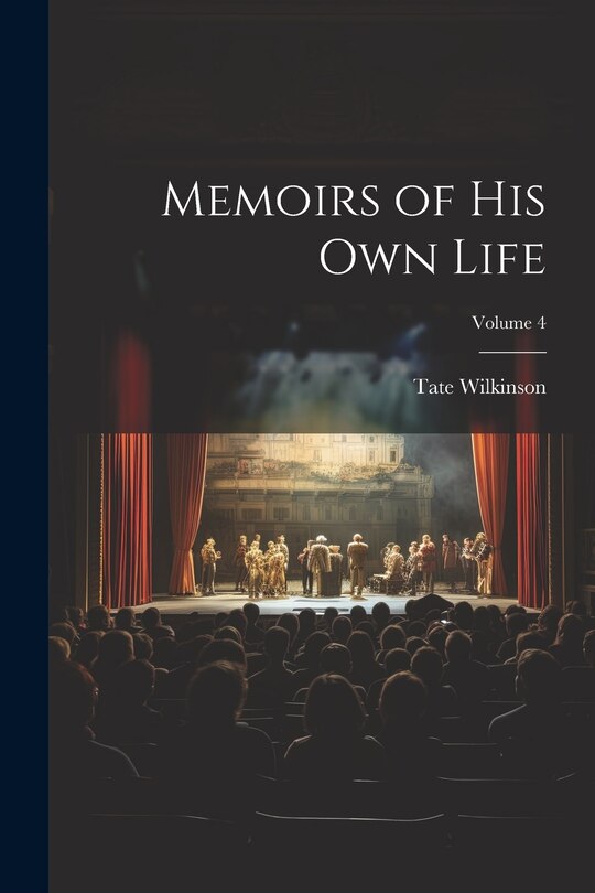 Front cover_Memoirs of His Own Life; Volume 4